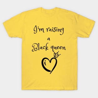 Imraising a black queen T-Shirt